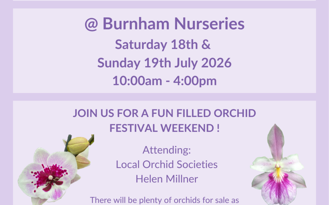 Burnham Nurseries Orchid Festival Weekend
